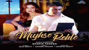Mujhse Pehle Lyrics – Saaj Bhatt