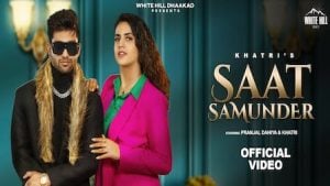 Saat Samundar Lyrics – Khatri