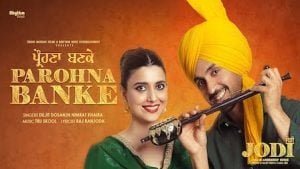 Parona Banke Lyrics – Diljit Dosanjh Parona Banke Lyrics – Diljit Dosanjh