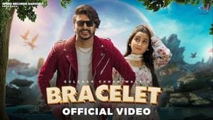 Bracelet Lyrics – Gulzaar Chhaniwala