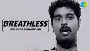 Breathless Lyrics – Shankar Mahadevan