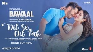 Dil Se Dil Tak Lyrics – Bawaal Dil Se Dil Tak Lyrics – Bawaal