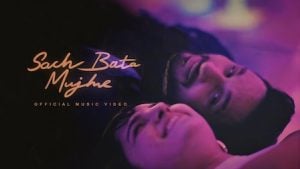 Sach Bata Mujhe Lyrics – Arjun Kanungo Sach Bata Mujhe Lyrics – Arjun Kanungo