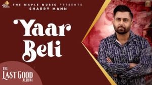 Yaar Beli Lyrics – Sharry Maan