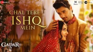 CHAL TERE ISHQ MEIN Gadar 2 Lyrics