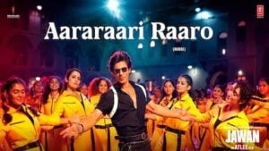 AARARAARI RAARO LYRICS – Jawan