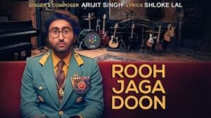 ROOH JAGA DOON LYRICS – Arijit Singh