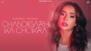 CHANDIGARH KA CHOKRA LYRICS – Sunanda Sharma CHANDIGARH KA CHOKRA LYRICS – Sunanda Sharma