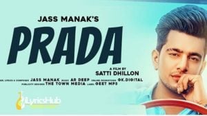 PRADA LYRICS – Jass Manak