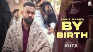 BY BIRTH LYRICS – Amrit Maan