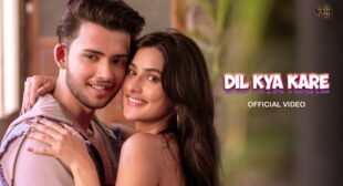 Dil Kya Kare Lyrics – Stebin Ben