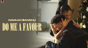 Do Me A Favour Lyrics – Navaan Sandhu