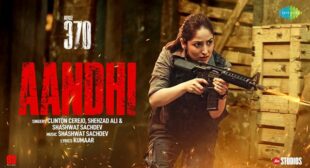 Aandhi Lyrics – Article 370