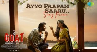 Ayyo Paapam Saaru Lyrics – G.O.A.T