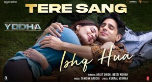 Tere Sang Ishq Hua Lyrics – Yodha